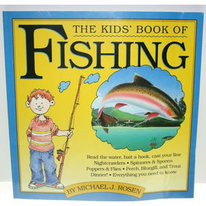 3/$15 The Kids' Book of Fishing by Michael J. Rosen Softcover GUC
